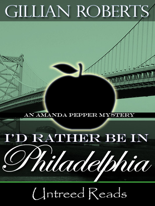 Title details for I'd Rather Be in Philadelphia by Gillian Roberts - Wait list